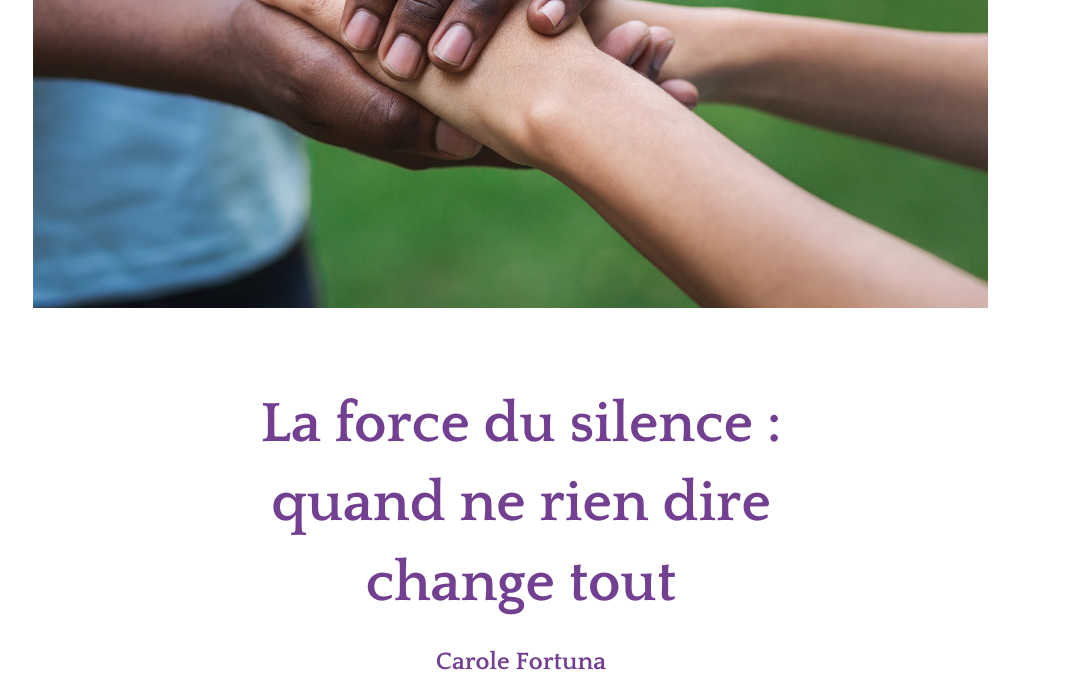 La force du silence : quand ne rien dire change tout